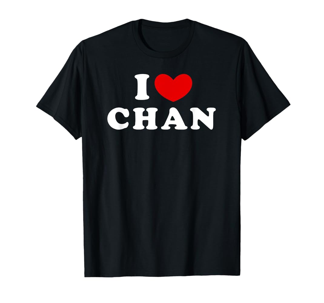 Amazon.com: I Love Chan, I Heart Chan T-Shirt : Clothing